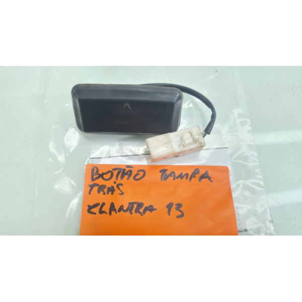 Botão Tampa Traseira Hyundai Elantra Ano 2012 2013