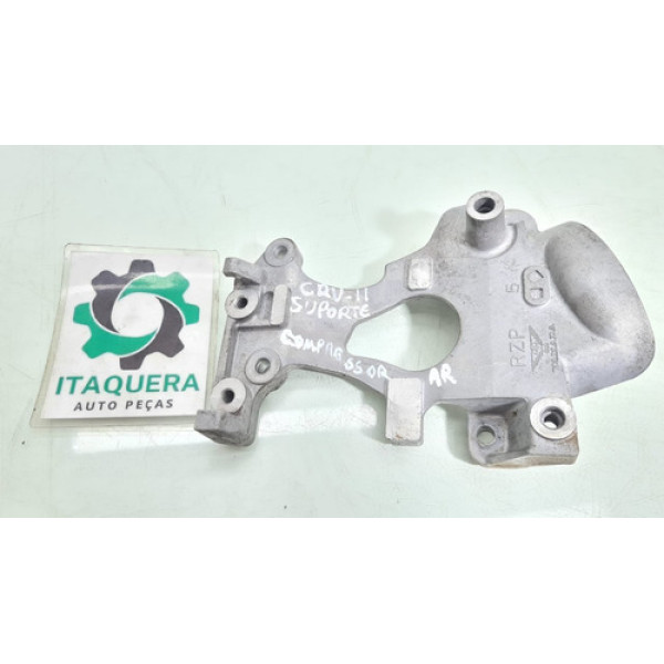 Suporte Compressor Ar Condicionado Honda Cr-v Crv 2.0 2011